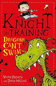 Dragons Can't Swim: Book 1 (Knight in Training, Band 1)