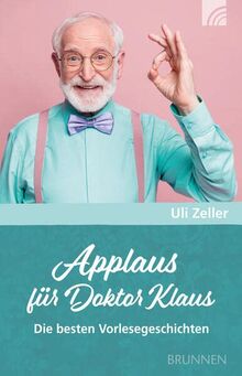 Applaus für Doktor Klaus: Die besten Vorlesegeschichten