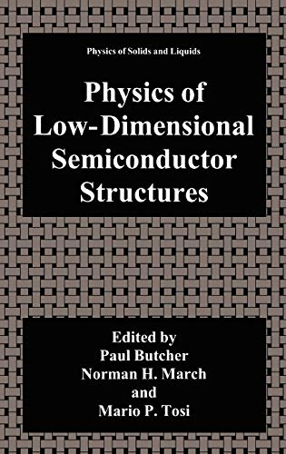 Physics of Low-Dimensional Semiconductor Structures (Physics of Solids and Liquids)