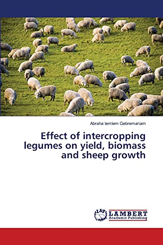 Effect of intercropping legumes on yield, biomass and sheep growth