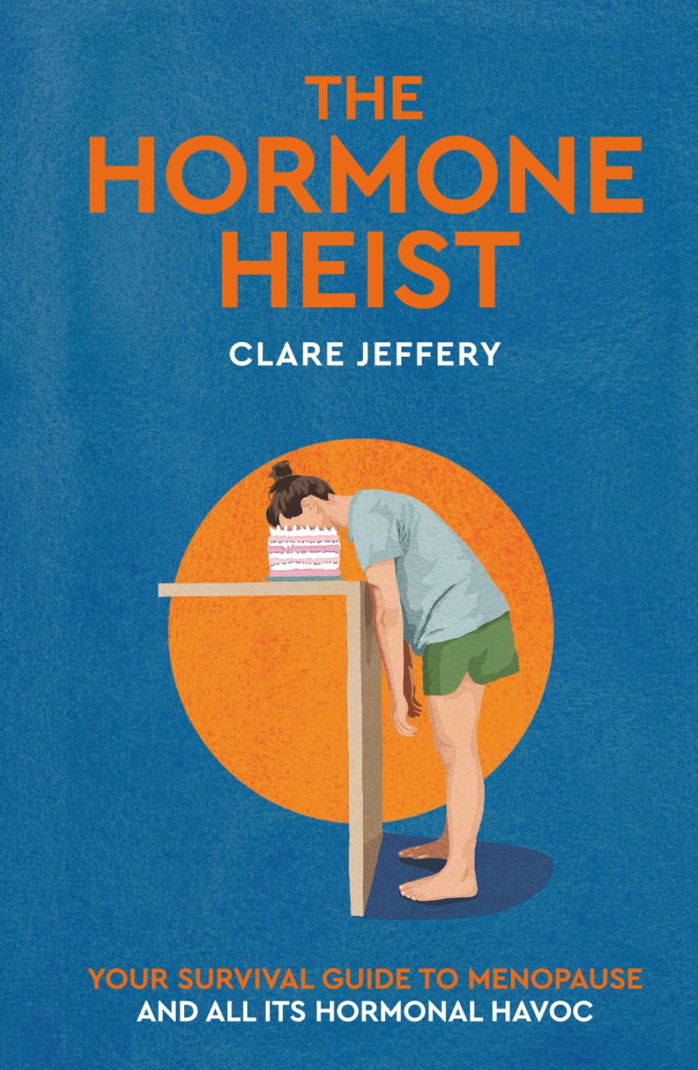 The Hormone Heist: Your Survival Guide to Menopause and All Its Hormonal Havoc