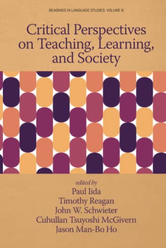 Critical Perspectives on Teaching, Learning, and Society (Readings in Language Studies)