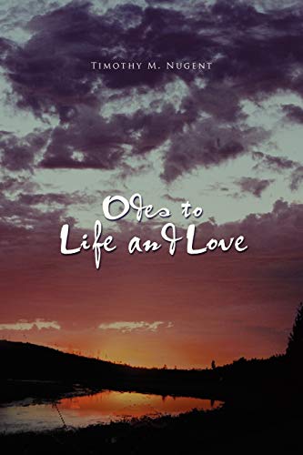 Odes to Life and Love
