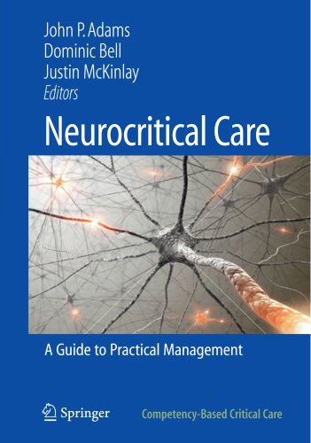 Neurocritical Care: A Guide to Practical Management (Competency-Based Critical Care)