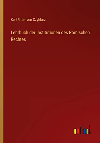 Lehrbuch der Institutionen des Römischen Rechtes