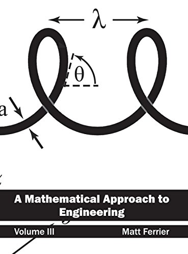 A Mathematical Approach to Engineering: Volume III