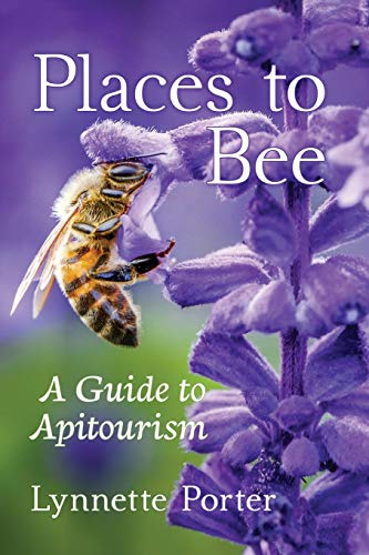 Places to Bee: A Guide to Apitourism