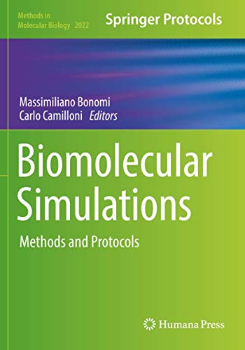 Biomolecular Simulations: Methods and Protocols (Methods in Molecular Biology, 2022, Band 2022)