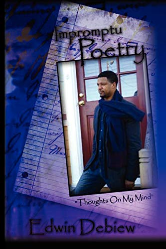 Impromptu Poetry: ''Thoughts on my mind''