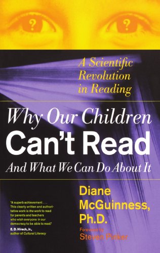 Why Our Children Can't Read and What We Can Do About It: A Scientific Revolution in Reading