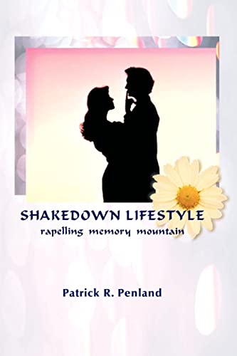 Shakedown Lifestyle: Rapelling Memory Mountain: Repelling Memory Mountain