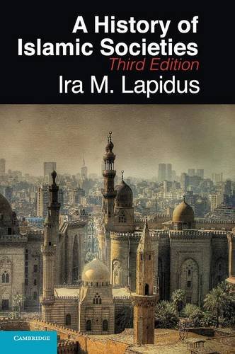 Lapidus, Ira M. A History Of Islamic Societies