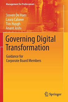 Governing Digital Transformation: Guidance for Corporate Board Members (Management for Professionals)