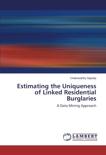 Estimating the Uniqueness of Linked Residential Burglaries: A Data Mining Approach