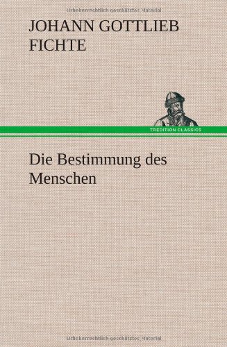 Die Bestimmung des Menschen