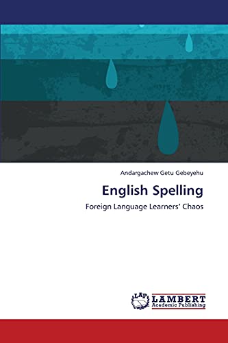English Spelling: Foreign Language Learners’ Chaos