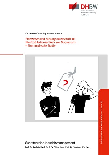 Preiswissen und Zahlungsbereitschaft bei Nonfood-Aktionsartikeln von Discountern: Eine empirische Studie