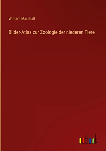 Bilder-Atlas zur Zoologie der niederen Tiere