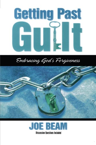Getting Past Guilt: Embracing God's Forgiveness
