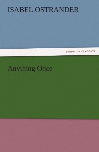Anything Once (TREDITION CLASSICS)