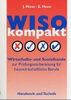 WISO kompakt: Wirtschafts- und Sozialkunde zur PrÃ1/4fungsvorbereitung fÃ1/4r hauswirtschaftliche Berufe