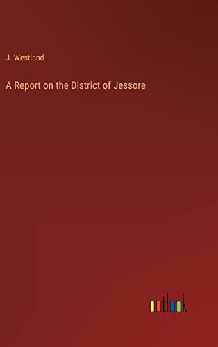 A Report on the District of Jessore