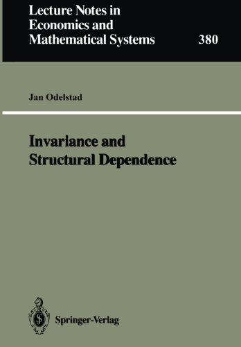 Invariance and Structural Dependence (Lecture Notes in Economics and Mathematical Systems)