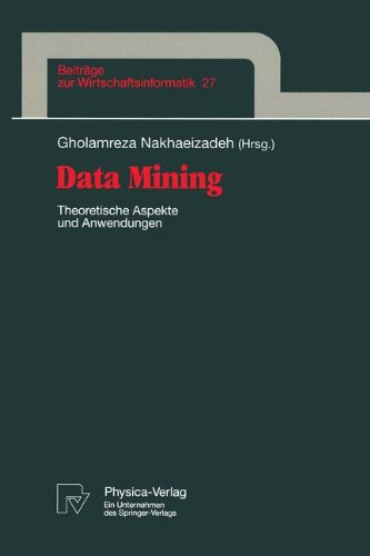 Data Mining. Theoretische Aspekte und Anwendungen (Beiträge zur Wirtschaftsinformatik Bd. 27)