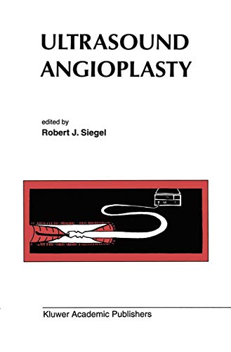 Ultrasound Angioplasty (Developments in Cardiovascular Medicine) (Developments in Cardiovascular Medicine, 178, Band 178)