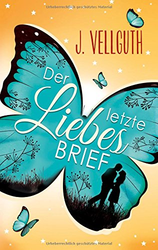 Der letzte Liebesbrief: Roman