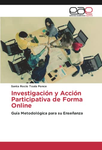Investigación y Acción Participativa de Forma Online: Guía Metodológica para su Enseñanza