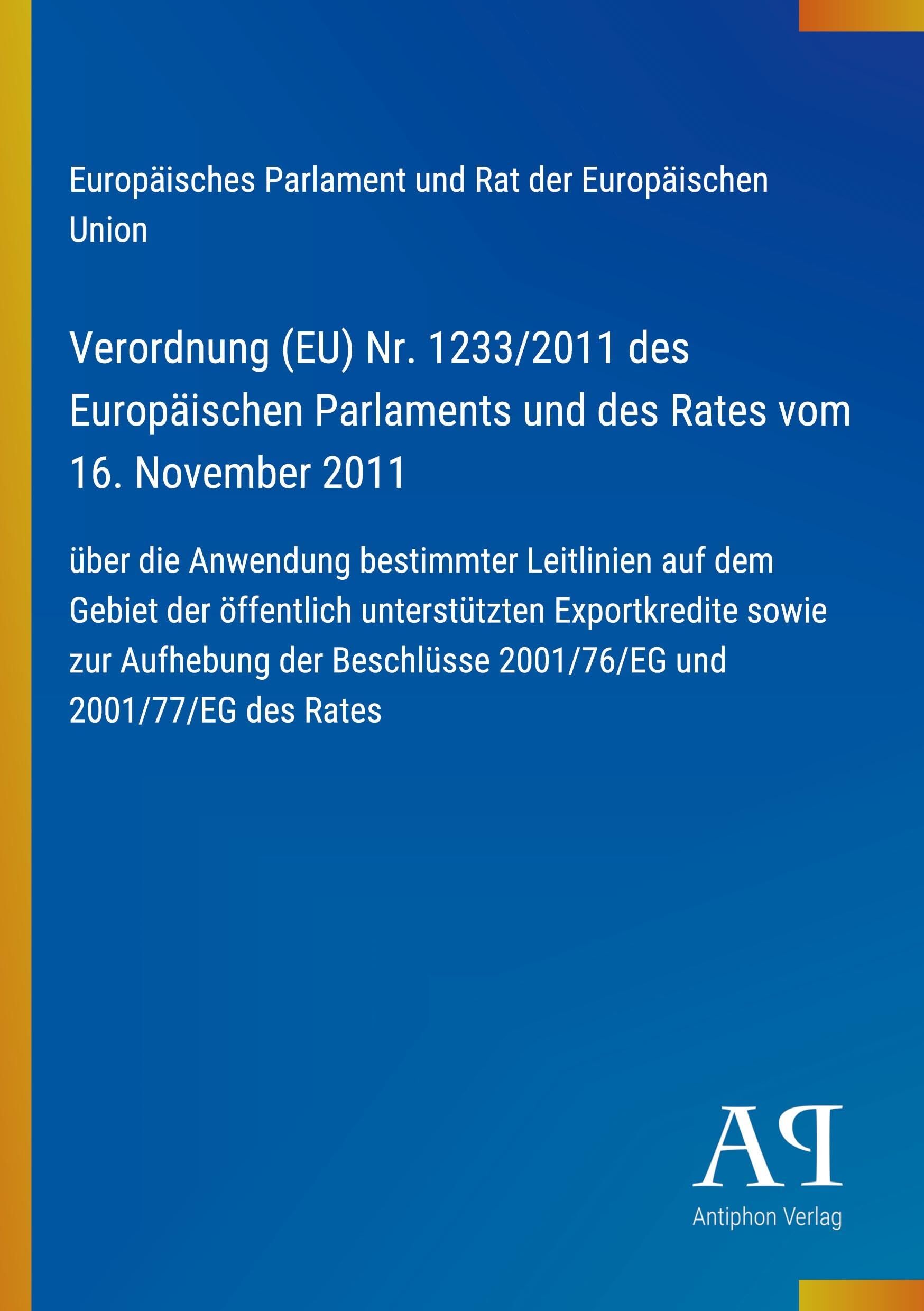 Verordnung (EU) Nr. 1233/2011 des Europäischen Parlaments und des Rates vom 16. November 2011