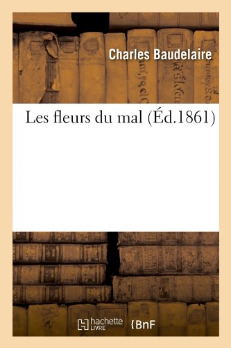 Hachette Bnf Les Fleurs Du Mal (Éd.1861) Ed.1861 - Charles Baudelaire - Broché - Livre - Image 3