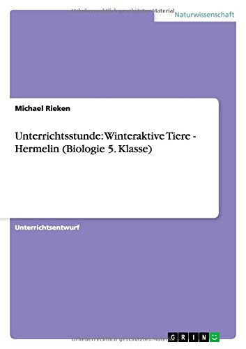 Unterrichtsstunde: Winteraktive Tiere - Hermelin (Biologie 5. Klasse)