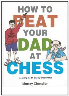 How to Beat Your Dad at Chess (Gambit chess)