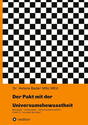Der Pakt mit der Universumsbewusstheit: Spuren zum Selbst - Covid 19 wie passt das dazu?