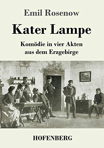 Kater Lampe: Komödie in vier Akten aus dem Erzgebirge