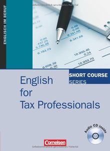 Short Course Series - Aktuelle Ausgabe: B1-B2 - English for Tax Professionals: Kursbuch mit CD von Patrick Mustu | Buch | Zustand gut