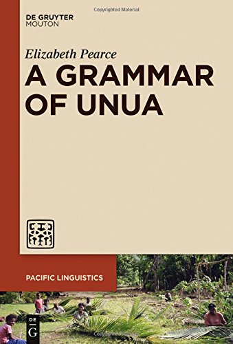 A Grammar of Unua (Pacific Linguistics [PL], Band 647)