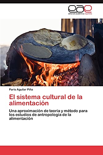 El sistema cultural de la alimentación: Una aproximación de teoría y método para los estudios de antropología de la alimentación