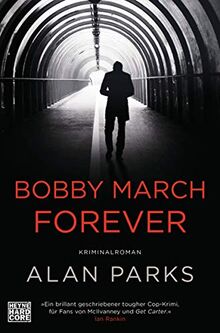 Bobby March forever: Kriminalroman. Band 3 (Die Harry McCoy-Serie, Band 3)