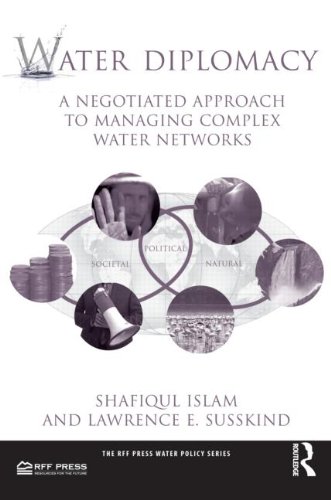 Water Diplomacy: A Negotiated Approach to Managing Complex Water Networks (Water Policy)