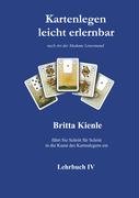 Kartenlegen leicht erlernbar Lehrbuch 4: nach Art der Madame Lenormand