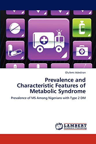 Prevalence and Characteristic Features of Metabolic Syndrome: Prevalence of MS Among Nigerians with Type 2 DM