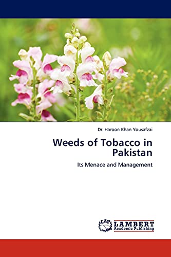 Weeds of Tobacco in Pakistan: Its Menace and Management