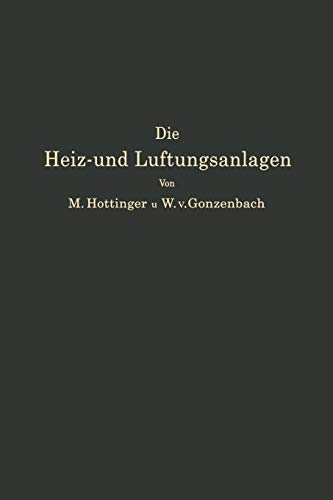 Die Heiz- und Lüftungsanlagen in den Verschiedenen Gebäudearten Einschließlich Warmwasserversorungs- Befeuchtungs- und Entnebelungsanlagen