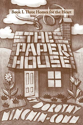 Book I. Three Homes for the Heart: The Paper House