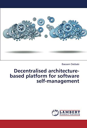 Decentralised architecture-based platform for software self-management