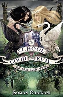 The School for Good and Evil 03. The Last Ever After