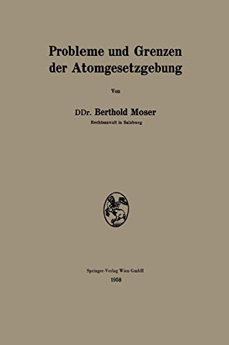 Probleme und Grenzen der Atomgesetzgebung